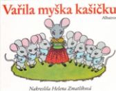 Vařila myška kašičku