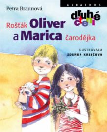 Rošťák Oliver a Marica čarodějka