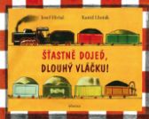 Šťastně dojeď, dlouhý vláčku