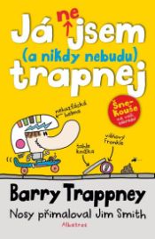 Barry Trappney 3 - Já nejsem (a nikdy nebudu) trapnej