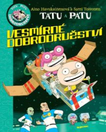 Tatu a Patu - Vesmírné dobrodružství - Aino Havukainen,Sami Toivonen - Komiksy pro děti Tatu a Patu - Vesmírné dobrodružství