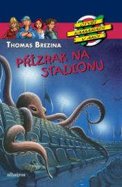 Přízrak na stadionu - Čtyři kamarádi v akci 
