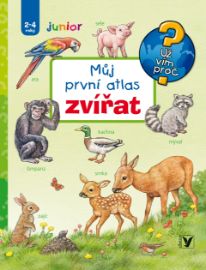Můj první atlas zvířat - Už vím proč?