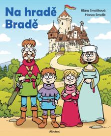 Na hradě Bradě - Jan Smolík,Honza Smolík,Šmolík Jan,Klára Smolíková - Komiksy pro děti Na hradě Bradě