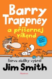 Barry Trappney 5 - Barry Trappney a příšernej víkend