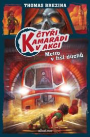 Metro v říši duchů - Čtyři kamarádi v akci