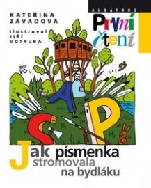 Jak písmenka stromovala na bydláku - První čtení