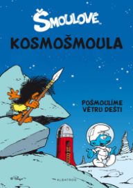 Kosmošmoula - Pošmoulíme větru dešti