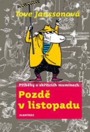 Pozdě v listopadu - Příběhy o skřítcích muminech