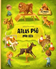 Atlas psů pro děti - Jana Sedláčková,Štěpánka Sekaninová - Dětské Atlas psů pro děti