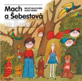 Mach a Šebestová ve škole - Miloš Macourek - Pohádky Mach a Šebestová Mach a Šebestová ve škole