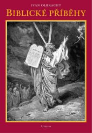 Biblické příběhy - Ivan Olbracht,Rudolf Havel - České a moravské Biblické příběhy