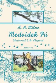 Medvídek Pú - Alan Alexander Milne - Pohádky Medvídek Pú Medvídek Pú