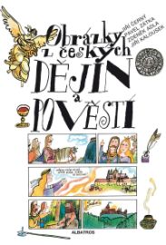 Obrázky z českých dějin a pověstí - Pavel Zátka,Zdeněk Adla,Jiří Černý - Dějiny pro děti Obrázky z českých dějin a pověstí