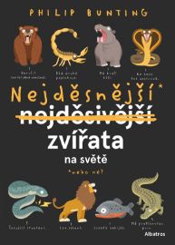 Nejděsnější zvířata na světě - Philip Bunting - Encyklopedie zvířat pro děti Nejděsnější zvířata na světě