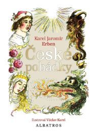 České pohádky K. J. Erbena - Karel Jaromír Erben - Pohádky Karla Jaromíra Erbena České pohádky K. J. Erbena