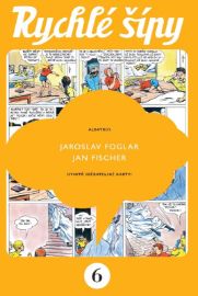 Rychlé šípy - sběratelské vydání - 6. díl - Jaroslav Foglar - Dětský komiks Rychlé šípy Rychlé šípy 6. díl (sběratelské vydání)
