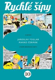 Rychlé šípy - sběratelské vydání - 10. díl - Jaroslav Foglar - Dětský komiks Rychlé šípy Rychlé šípy 10. díl (sběratelské vydání)