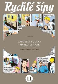 Rychlé šípy - sběratelské vydání - 11. díl - Jaroslav Foglar - Dětský komiks Rychlé šípy Rychlé šípy 11. díl (sběratelské vydání)