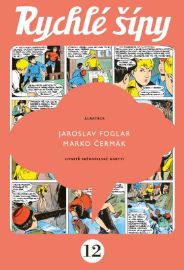 Rychlé šípy - sběratelské vydání - 12. díl - Jaroslav Foglar - Dětský komiks Rychlé šípy Rychlé šípy 12. díl (sběratelské vydání)
