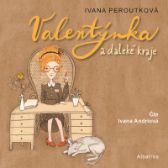 CD Valentýnka a daleké kraje (audiokniha pro děti) - audiokniha