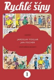 Rychlé šípy - sběratelské vydání - 1. díl - Jaroslav Foglar - Dětský komiks Rychlé šípy Rychlé šípy 1. díl (sběratelské vydání)