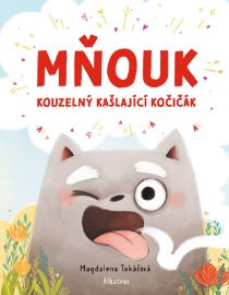 Mňouk - kouzelný kašlající kočičák