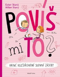 Povíš mi to? - Hravé rozšiřování slovní zásoby
