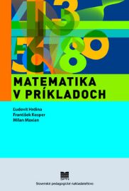 Matematika v príkladoch - kolektiv autorů - Matematika a fyzika Matematika v príkladoch