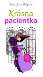 Krásna pacientka - Sveva Casati Modignani - Slovenská literatura Krásna pacientka