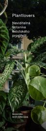 Plantlovers. Neviditelná botanika městského prostředí