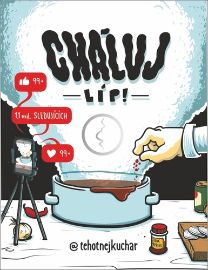 Cháluj líp! - Těhotnej kuchař - Česká a moravská kuchyně Těhotnej kuchař - Cháluj líp!