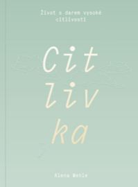 Citlivka - Život s darem vysoké citlivosti