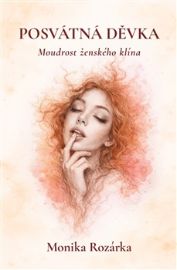Posvátná děvka - moudrost ženského klína