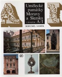 Umělecké památky Moravy a Slezska 1. A-I