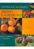 Užitkové rostliny tropů a subtropů