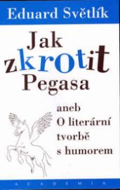 Jak zkrotit Pegasa aneb O literární tvorbě s humorem