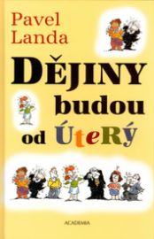 Dějiny budou od Úterý