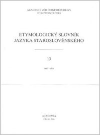 Etymologický slovník jazyka staroslověnského 13