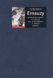 Emauzy. Benediktinský klášter Na Slovanech v srdci Prahy
