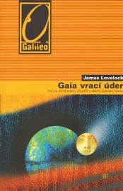 Gaia vrací úder - Proč se Země brání a jak ještě můžeme zachránit lidstvo
