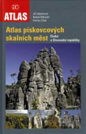 Atlas pískovcových skalních měst České a Slovenské republiky