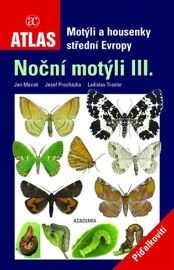 Motýli a housenky střední Evropy (Noční motýli III.)