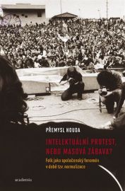 Intelektuální protest nebo masová zábava? Folk jako společenský fenomén v době tzv. normal