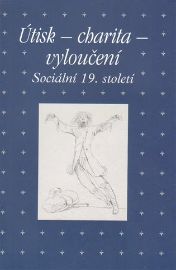 Útisk - charita - vyloučení: Sociální 19. století