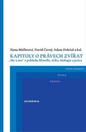 Kapitoly o právech zvířat - "My a oni" z pohledu filosofie, etiky, biologie a práva