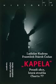 Kapela - Pozadí operace, která stvořila Chartu 77