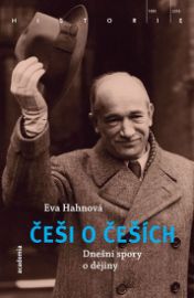 Češi o Češích - Dnešní spory o dějiny