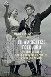 Tíha a beztíže folkloru - Folklorní hnutí druhé poloviny 20. století v českých zemích