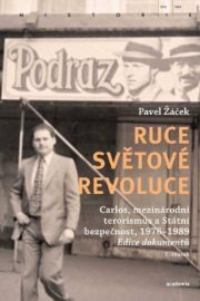 Ruce světové revoluce ( I.+ II. sv.) - Pavel Žáček - Literatura faktu Ruce světové revoluce ( I.+ II. sv.)